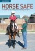 By Jane Myers. - Horse Safe a complete guide to equine safety. .jpg
